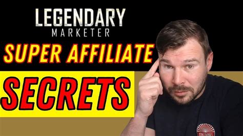 legendary marketer super affiliate secrets